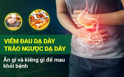 Nguyên tắc về dinh dưỡng giúp hỗ trợ điều trị viêm đau và trào ngược dạ dày hiệu quả